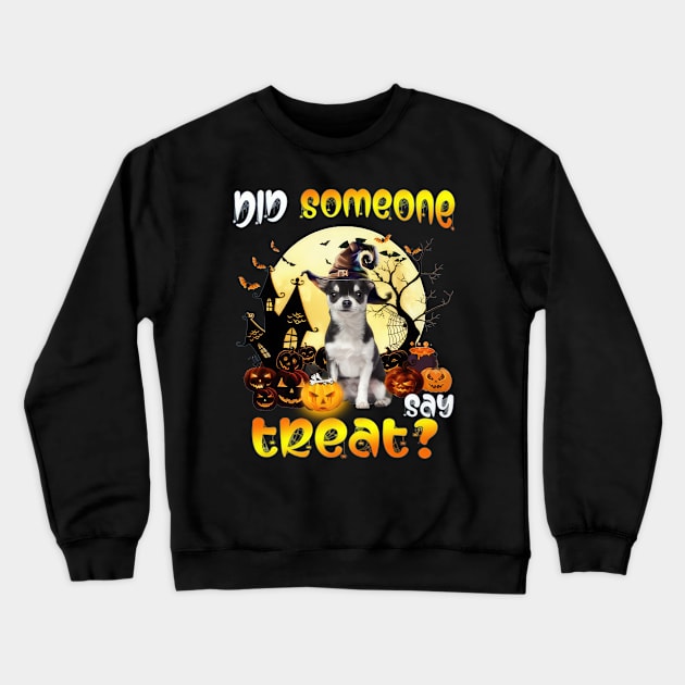 Black Chihuahua Did Someone Say Treat Happy Halloween Crewneck Sweatshirt by Ripke Jesus